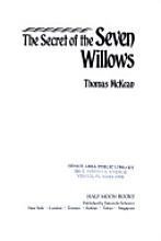 Stock image for Secret of the Seven Willows for sale by ThriftBooks-Dallas