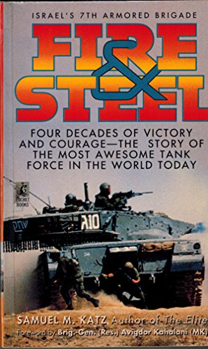 9780671867645: Fire and Steel: Israel's 7th Armored Brigade
