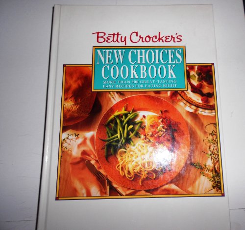 Beispielbild fr Betty Crocker's New Choices Cookbook zum Verkauf von Keeper of the Page
