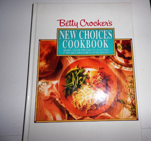 Stock image for Betty Crocker's New Choices Cookbook for sale by Keeper of the Page