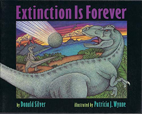 Extinction Is Forever (9780671867706) by Silver, Donald M.