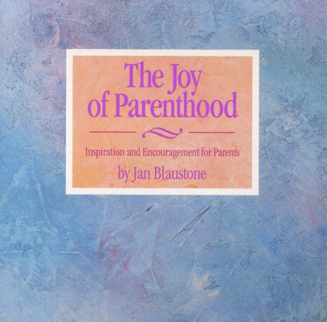 9780671867782: The Joy of Parenthood: Inspiration and Encouragement for Parents