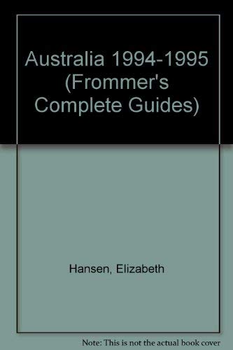 Imagen de archivo de Frommer's Comprehensive Travel Guide Australia '94-'95 (Frommer's Comprehensive Guides) a la venta por Idaho Youth Ranch Books