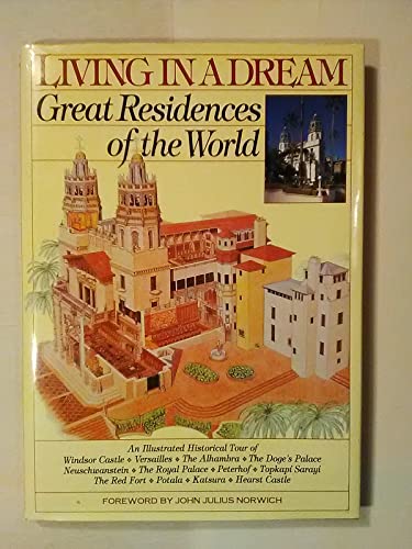 Stock image for Living in a Dream: Great Residences of the World for sale by Wonder Book