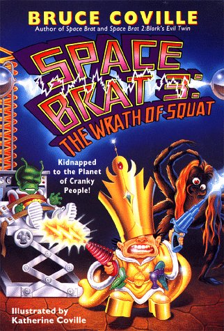 Stock image for The Wrath of Squat (Space Brat Series, Book 3) for sale by Jenson Books Inc