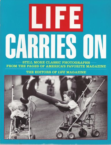 Stock image for Life Carries on: Still More Classic Photos from the Pages Amer Favorite Magazn for sale by BookHolders