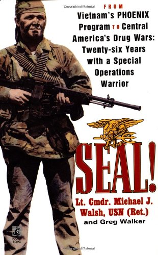 9780671868536: Seal!: From Vietnam's Phoenix Program to Central America's Drug Wars : Twenty-Six Years With a Special Operations Warrior