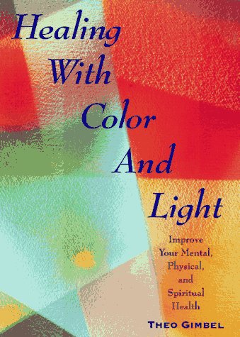 9780671868574: Healing with Color and Light: Improve Your Mental, Physical and Spiritual Health
