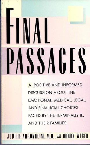 Stock image for Final Passages : Positive Choices for the Dying and Their Loved Ones for sale by Better World Books