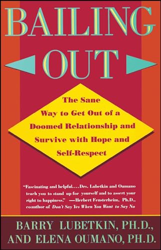 Imagen de archivo de Bailing Out : Sane Way Get Out of Doomed Relationship and Survive with Hope and Self-Respect a la venta por Better World Books