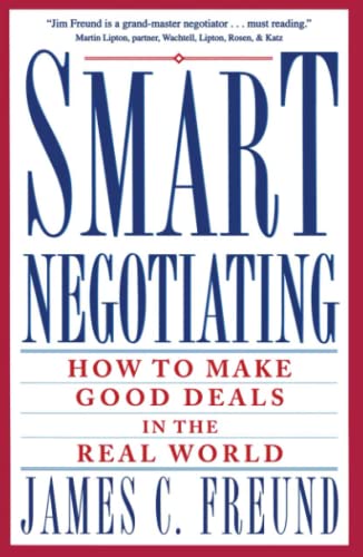 Imagen de archivo de Smart Negotiating: How to Make Good Deals in the Real World a la venta por SecondSale