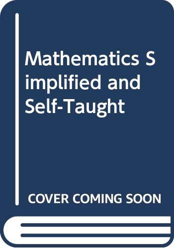 Mathematics Simplified and Self-Taught (9780671869564) by Erdsneker, Barbara