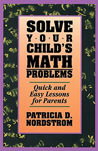 Stock image for Solve Your Child's Math Problems: Quick and Easy Lessons for Parents for sale by Jenson Books Inc