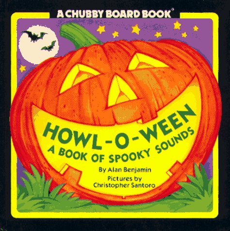 9780671870669: Howl-O-Ween: A Book of Spooky Sounds (A Chubby Board Book)