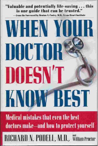 When Your Doctor Doesn't Know Best (9780671871123) by Podell, Richard N.