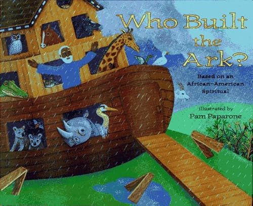 Imagen de archivo de Who Built the Ark?: An African-American Spiritual a la venta por HPB Inc.