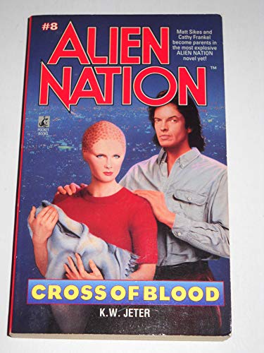 Beispielbild fr CROSS OF BLOOD (ALIEN NATION #8) zum Verkauf von Your Online Bookstore