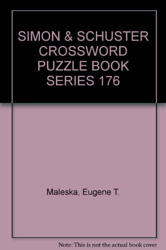 SIMON & SCHUSTER CROSSWORD PUZZLE BOOK SERIES 176 (9780671871956) by Maleska, Eugene T.