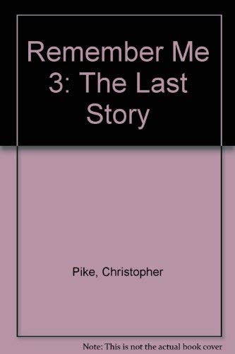 9780671872595: The LAST STORY (REMEMBER ME 3)