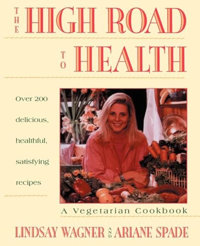 Stock image for High Road to Health: A Vegetarian Cookbook for sale by SecondSale