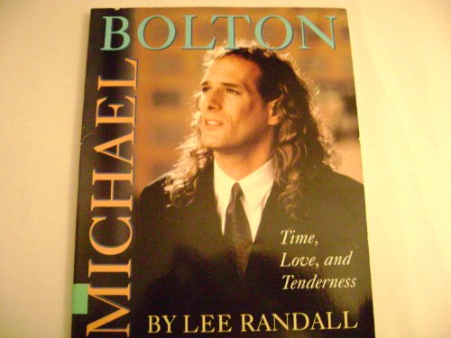 Stock image for Michael Bolton : Time, Love, and Tenderness for sale by Better World Books: West