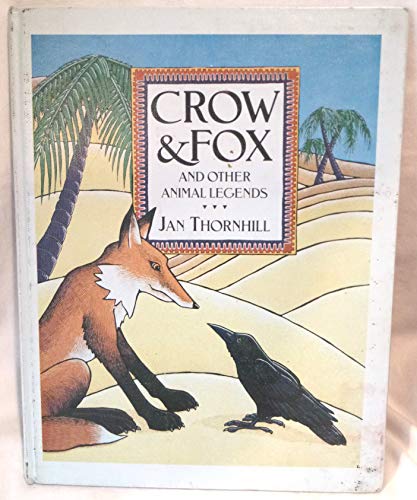 Stock image for Crow and Fox : And Other Animal Legends for sale by Better World Books: West