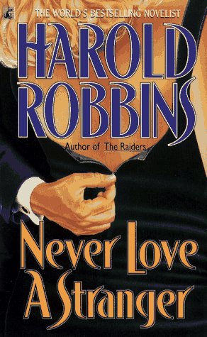 Never Love a Stranger (9780671874926) by Robbins, Harold