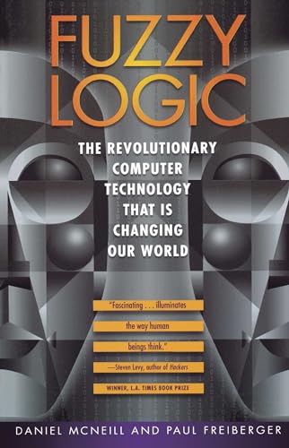 Imagen de archivo de Fuzzy Logic: The Revolutionary Computer Technology that Is Changing Our World a la venta por SecondSale