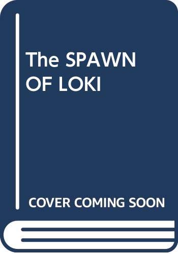 Stock image for The SPAWN OF LOKI (The MacDuff Saga) for sale by SecondSale