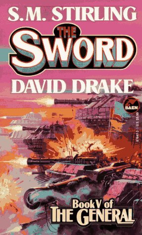 The Sword (The Raj Whitehall Series: The General, Book 5) (9780671876470) by S.M. Stirling; David Drake