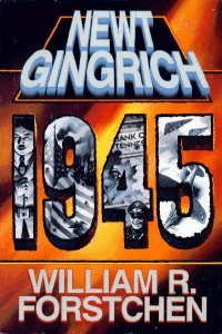 1945 (9780671876760) by Newt Gingrich; William R Forstchen
