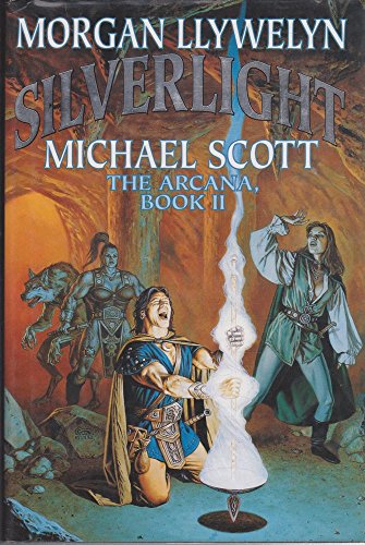 Stock image for Silverlight: The Arcana, Book II (Arcana/Morgan Llywelyn, Bk 2) for sale by Front Cover Books