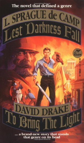 Lest Darkness Fall & To Bring the Light - L. Sprague de Camp,David Drake
