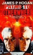 Beispielbild fr Paths to Otherwhere zum Verkauf von ThriftBooks-Dallas