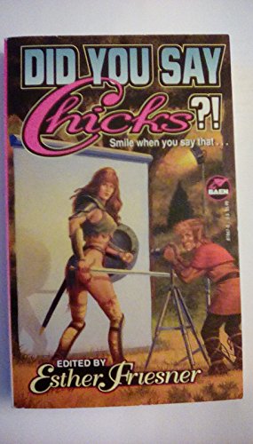 1998 - DID YOU SAY CHICKS? (1ST PRINTING - ANTHOLOGY)