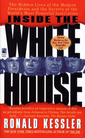 9780671879198: Inside the White House: The Hidden Lives of the Modern Presidents and the Secrets of the World's Most Powerful Institution
