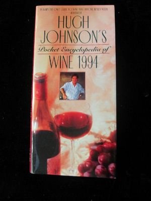 Imagen de archivo de Hugh Johnson's Pocket Encyclopedia of Wine 1994 (Hugh Johnson's Pocket Wine Book) a la venta por More Than Words