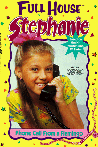 Stock image for Full House Stephanie - Phone Call from a Flamingo for sale by Librairie Le Nord