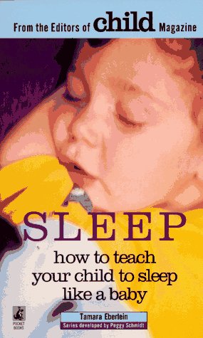 Stock image for Sleep : How to Teach Your Child to Sleep Like a Baby for sale by Better World Books
