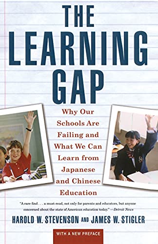 Beispielbild fr Learning Gap : Why Our Schools Are Failing and What We Can Learn from Japanese and Chinese Educ zum Verkauf von Better World Books