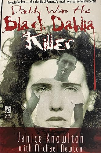 Imagen de archivo de Daddy Was the Black Dahlia Killer: The Identity of America's Most Notorious Serial Murderer--Revealed at Last a la venta por Gulf Coast Books