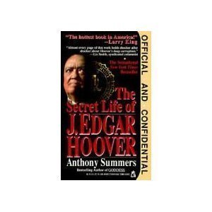 Beispielbild fr Official and Confidential : The Secret Life of J. Edgar Hoover zum Verkauf von Better World Books