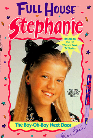 Stock image for Full House Stephanie - The Boy-Oh-Boy Next Door for sale by Librairie Le Nord