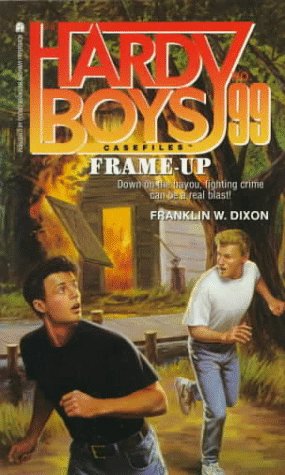 Frame Up (Hardy Boys Case File 99) (Hardy Boys Casefiles) (9780671882105) by Dixon, Franklin W.