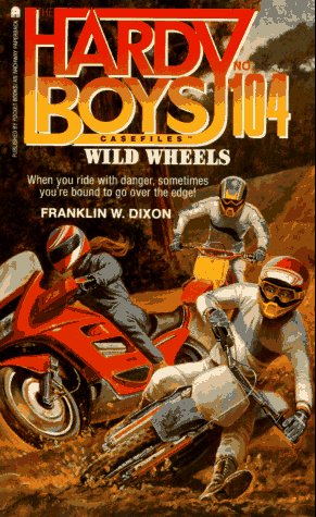 HARDY BOYS Casefiles 104 - Wild Wheels