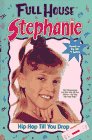 Stock image for Hip Hop Til You Drop (Full House Stephanie) for sale by Wonder Book