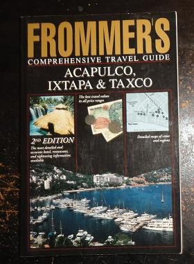 Stock image for Acapulco, Ixtapa, Taxco (Frommer's Comprehensive Travel Guides) for sale by medimops