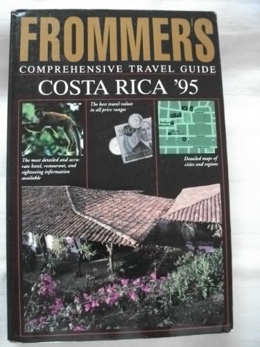 Stock image for Frommer's Comprehensive Travel Guide: Costa Rica '95 (Frommer's Comprehensive Guides) for sale by Wonder Book