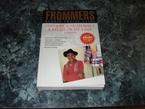9780671883690: Costa Rica, Guatamala and Belize on 35 Dollars a Day (Frommer's Budget Travel Guide) [Idioma Ingls] (Frommer's Budget Travel Guide S.)