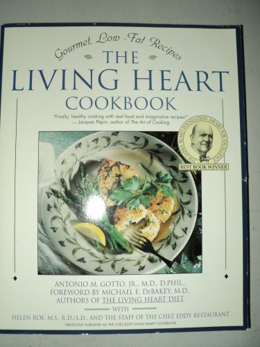 Stock image for The Living Heart Cookbook: Gourmet Low-Fat Recipes from Chez Eddy : Previously Published As the Chez Eddy Living Heart Cookbook for sale by BookHolders